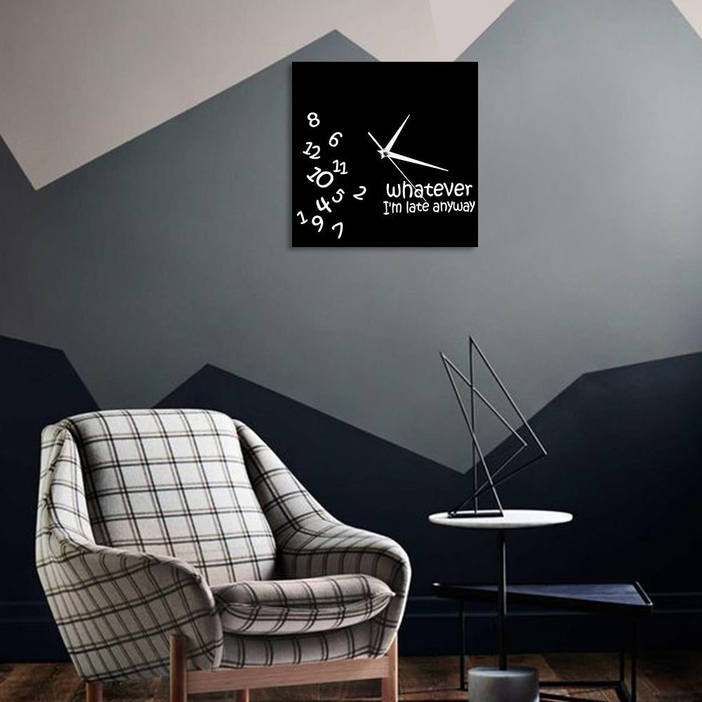 Analog Square Wall Clock - "Whatever I'm Late Anyway" by HitMyNeed