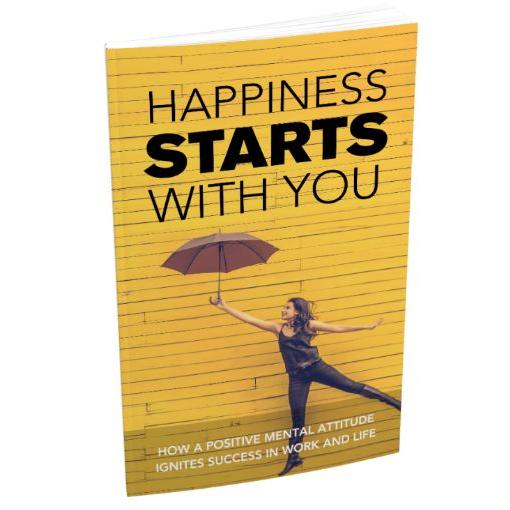 Happiness Starts With You Positive Attitude Ebook by HitMyNeed