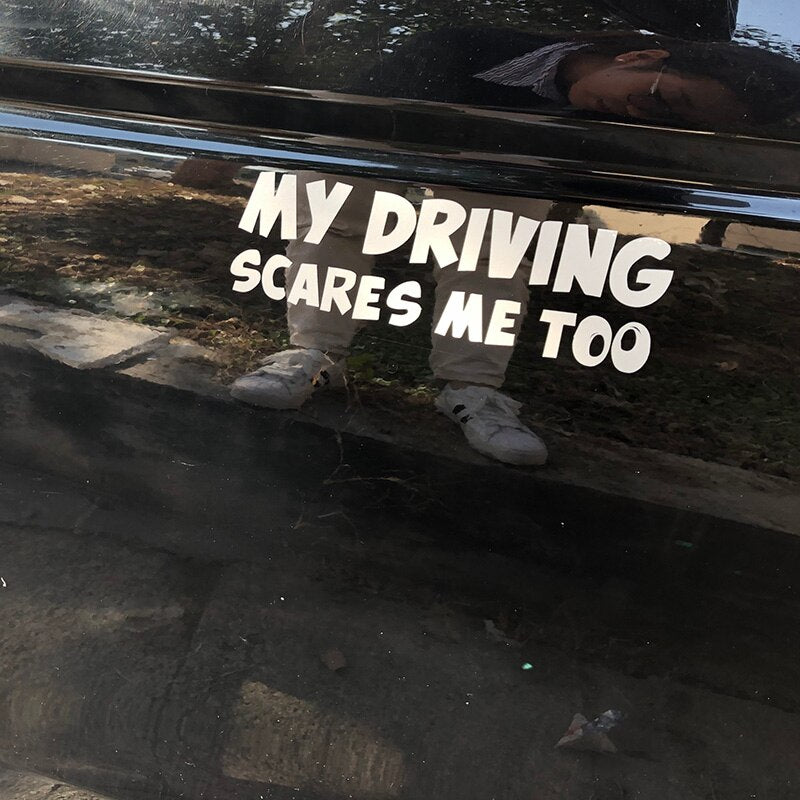My Driving Scares Me Too Funny Car Window Decal by HitMyNeed